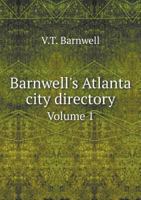 Barnwell's Atlanta City Directory Volume 1 5518579624 Book Cover