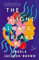 The Light Always Breaks 0785240594 Book Cover