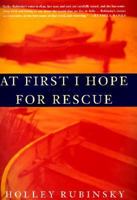 At First I Hope for Rescue 0676971091 Book Cover