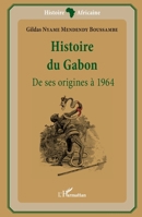 Histoire du Gabon: De ses origines à 1964 (Histoire Africaine) (French Edition) 2343176817 Book Cover