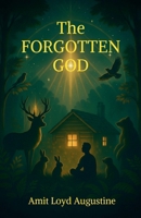The Forgotten GOD B0FTT1NLQ1 Book Cover