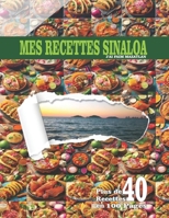 MES RECETTES SINALOA: MES RECETTES SINALOA (French Edition) B0CLFNF3K3 Book Cover