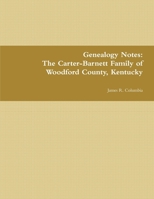 The Carter-Barnett Family of Woodford County, Kentucky 1312378417 Book Cover