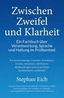 Zwischen Zweifel und Klarheit: Ein Fachbuch über Verantwortung, Sprache und Haltung im Prüfkontext (German Edition) 391196501X Book Cover