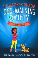 The Vengeful Vandal: The Awesomely Fabulous Dog-Walking Society Book Three 0989307573 Book Cover