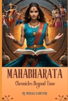 Mahabharata: Chronicles Beyond Time B0D9LSKFN9 Book Cover