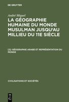 Géographie Arabe Et Représentation Du Monde: La Terre Et l'Étranger 3111233693 Book Cover