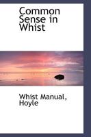 Common Sense in Whist 101666883X Book Cover