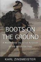 Boots on the Ground: A Month with the 82nd Airborne in the Battle for Iraq 031299608X Book Cover