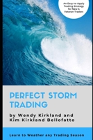 Perfect Storm Trading: Accurately Predict Every Price Wave B08FXD5V49 Book Cover