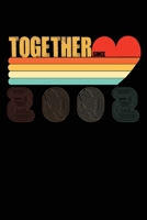 Together Since 2002: 18th Anniversary Valentine's Day, Valentines Notebooks Gifts, Lined Journal Notebook, Love Funny Valentines Day Gifts for Her or ... for Husband, for Girlfriend for boyfriend. 1661587453 Book Cover