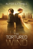 The Tortured Wind 0648544400 Book Cover