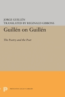 Guillén on Guillén: The Poetry and the Poet 069160469X Book Cover