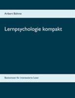 Lernpsychologie kompakt: Basiswissen für interessierte Laien 3743196115 Book Cover