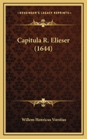 Capitula R. Elieser (1644) 1166465284 Book Cover