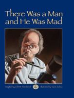 There Was a Man and He Was Mad (First Steps in Music series) 1579996817 Book Cover