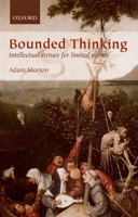 Bounded Thinking: Intellectual Virtues for Limited Agents 0199658536 Book Cover