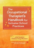 The Occupational Therapist's Handbook for Inclusive School Practices 1598573616 Book Cover