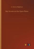 Boy Scouts on the Open Plains 9355896220 Book Cover
