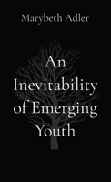 An Inevitability of Emerging Youth B0CR2WLZ47 Book Cover