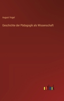 Geschichte der Pädagogik als Wissenschaft 3368644351 Book Cover