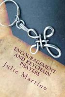 Encouragement and Keychain Prayers (Drawing Closer to God Book 3) 1497426286 Book Cover