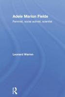 Adele Marion Fielde: Feminist, Social Activist, Scientist 1138867926 Book Cover