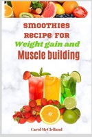 smoothie recipes for weight gain and muscle building B0BRHDW6XR Book Cover