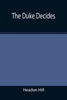 The Duke Decides 154470321X Book Cover