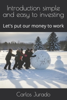 Introduction simple and easy to investing: Let's put our money to work B0FMPX33Z9 Book Cover