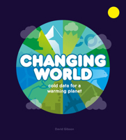 Changing World: Cold data for a warming planet 1800660286 Book Cover