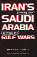 Iran's Rivalry With Saudi Arabia Between the Gulf Wars (Durham Middle East Monographs) 086372311X Book Cover