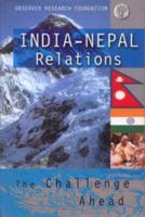 India-Nepal Relations: The Challenge Ahead 8129104334 Book Cover