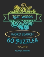 Lost Words: Word Search 50 Puzzles Volume 1 B08LR5Z27N Book Cover
