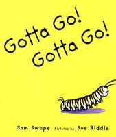 Gotta Go! Gotta Go! (Sunburst Book) 0374427860 Book Cover