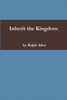 Inherit the Kingdom 0557724007 Book Cover