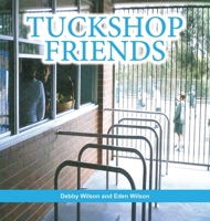 Tuckshop Friends 0645485608 Book Cover