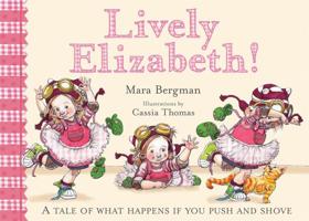 Lively Elizabeth! : What Happens When You Push 0807547026 Book Cover