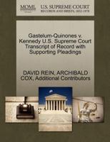 Gastelum-Quinones v. Kennedy U.S. Supreme Court Transcript of Record with Supporting Pleadings 127049340X Book Cover