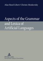 Aspects of the Grammar and Lexica of Artificial Languages 3631596782 Book Cover