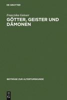 Gotter, Geister Und Damonen: Unheilsmachte Bei Aischylos - Zwischen Aberglauben Und Theatralik 3598777280 Book Cover