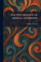 The Psychology of Mental Disorders 1025934814 Book Cover