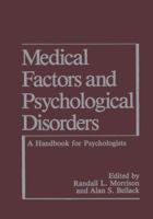 Medical Factors and Psychological Disorders: A Handbook for Psychologists 0306424258 Book Cover