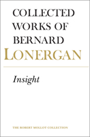 Insight: A Study of Human Understanding (Collected Works of Bernard Lonergan) 0802034551 Book Cover