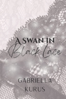 A Swan in Black Lace B0FNKNKD5Q Book Cover