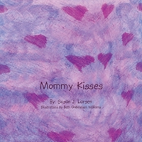 Mommy Kisses 1434338258 Book Cover