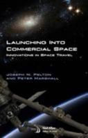 Launching Into Commercial Space: Innovations in Space Travel 1624102581 Book Cover
