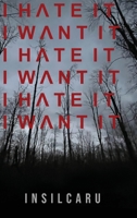 I Hate It I Want It B0BZR6LZ84 Book Cover