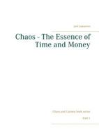 Chaos - The Essence of Time and Money 9515683734 Book Cover