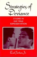 Strategies of Deviance: Studies in Gay Male Representation (Theories of Representation and Difference) 0253209501 Book Cover